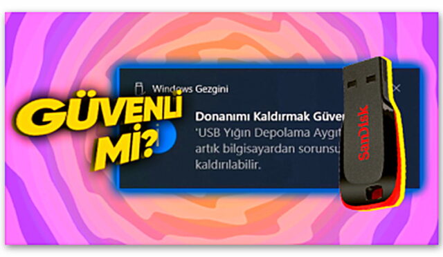 Eskiden Windows Bilgisayarlarda Mecburen Kullandığımız “Donanımı Güvenle Kaldır” Seçeneğinin Bir İşlevi Kaldı mı?