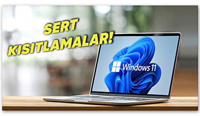 Windows 11’de Desteklenmeyen Donanımlar İçin Microsoft Sert Kısıtlamalar Getiriyor