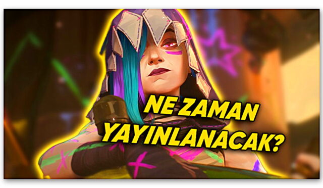 League of Legends Dizisi Arcane’in 2. Sezon Yayın Tarihi Açıklandı (Yıllar Sonra Runeterra’ya Geri Dönüyoruz)