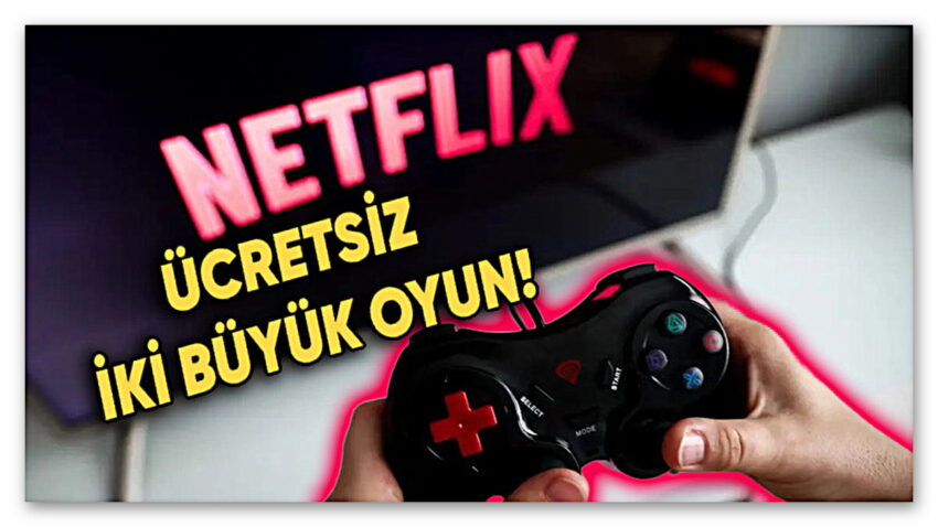 Netflix’in Oyun Kütüphanesine İki Büyük Oyun Ekleniyor! (Kaçırılmayacak Fırsat)