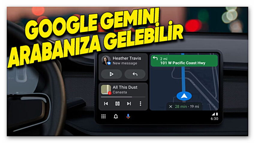 Google, Arabanıza Yapay Zekâ Asistanı Getirmeyi Planlıyor!