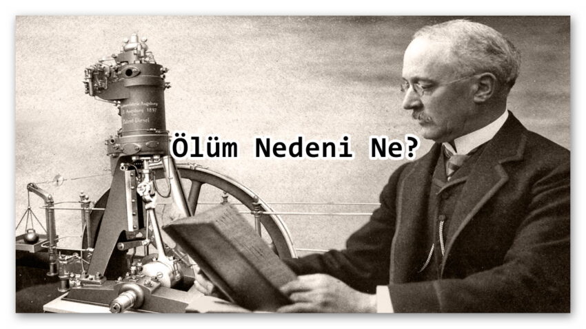 Dizel Motoru Keşfeden Rudolf Diesel, Bu Buluşundan Sonra Neden Esrarengiz Bir Şekilde Ortadan Kayboldu?