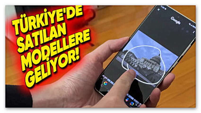 Android’in Son Zamanlarda Çıkan En İyi Özelliklerinden “Arama İçin Daire İçine Al”, 3 Telefona Daha Geliyor!