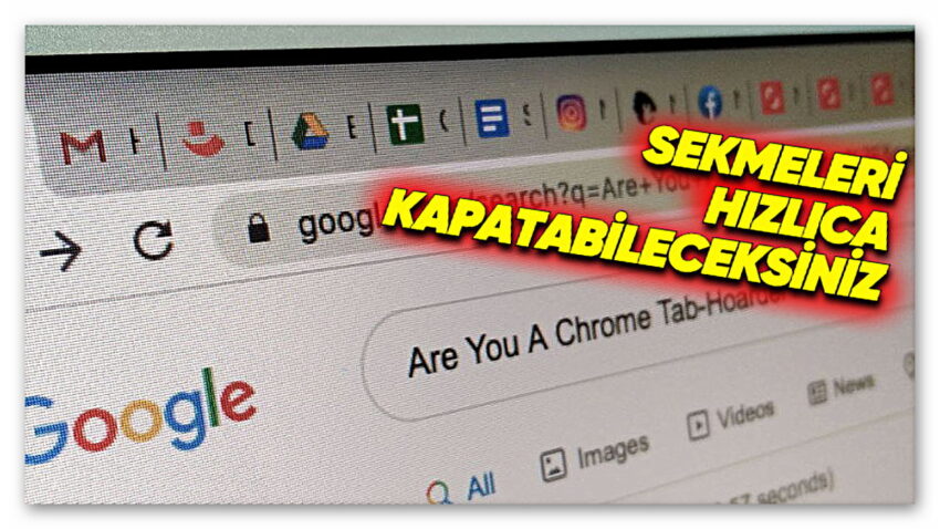 Google’dan Chrome’da Onlarca Sekme Açanları Özellik: Uzun Süre Kullanmadıklarınızı Tek Seferde Kapatabileceksiniz