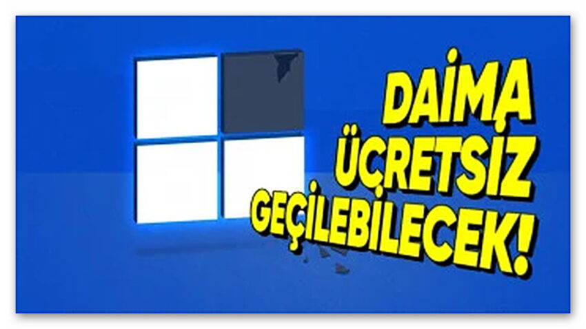 Microsoft Tepkilerin Ardından Geri Adım Attı: Windows 11’e Dilediğiniz Zaman Ücretsiz Geçebileceksiniz!