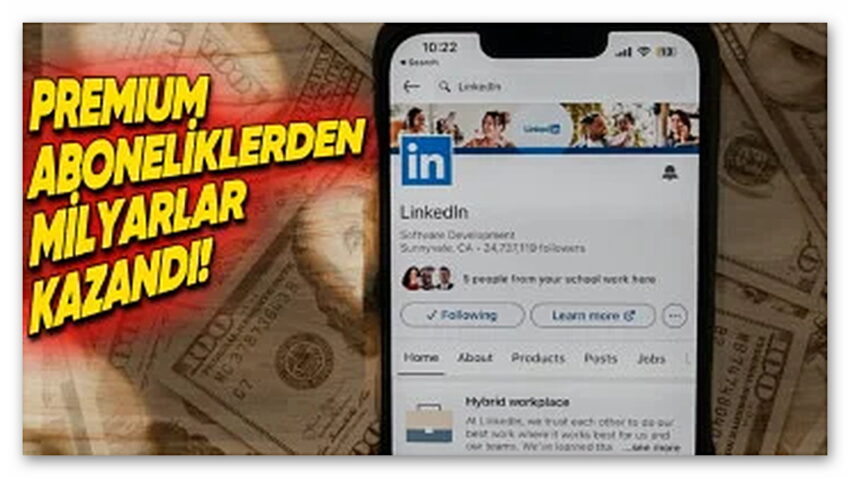 LinkedIn’ın Kaç Para Kazandığı ve Kaç Kullanıcıya Sahip Olduğu Açıklandı