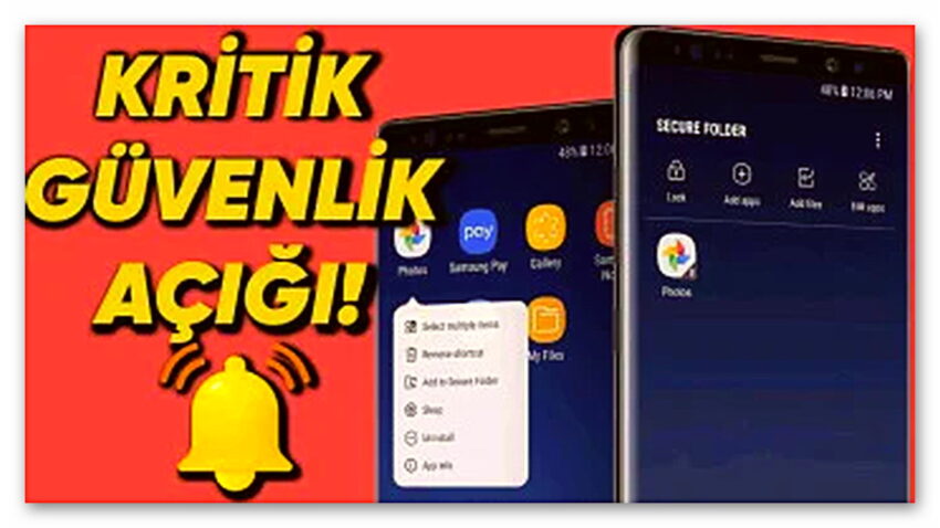 Tehlike Çanları Çalıyor: Samsung’un Güvenli Klasörünün Sanıldığı Kadar da Güvenli Olmadığı Ortaya Çıktı!