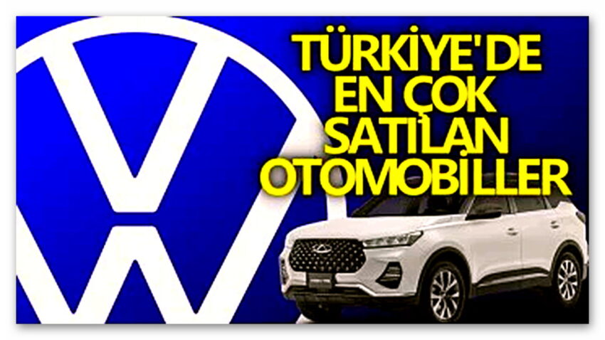 2025’te Türkiye’de En Çok Satılan Otomobiller Belli Oldu: “Pahalı” Diye Yerden Yere Vurulan BYD, Piyasayı Sallıyor!